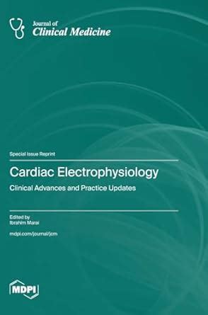 Buy Cardiac Electrophysiology: Clinical Advances and Practice Updates ...