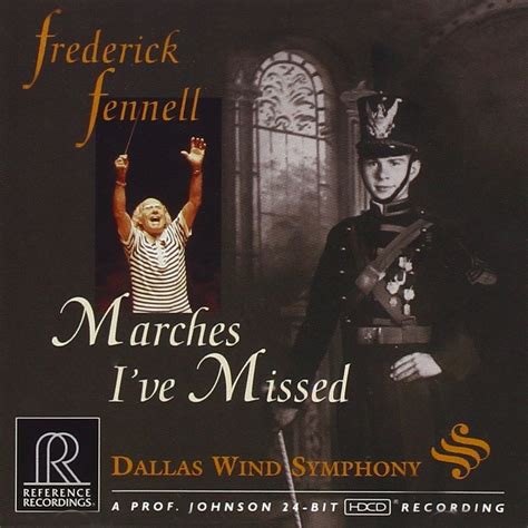 Marches I've Missed: Frederick Fennell, Dallas Wind Symphony, Leon ...