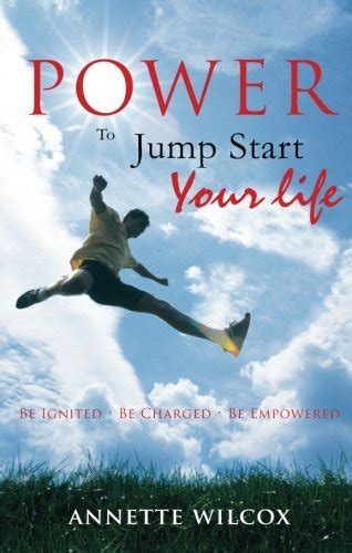 Buy Power to Jump Start Your Life: Be Ignited - Be Charged - Be ...