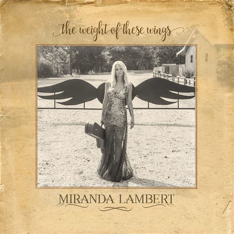 Weight Of These Wings Miranda Lambert