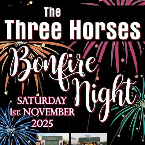 The Three Horses Bonfire Night 2025, TheThree Horses, Keighley, 1 ...