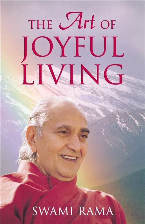 The Art of Joyful Living eBook : Swami Rama: Amazon.in: Books