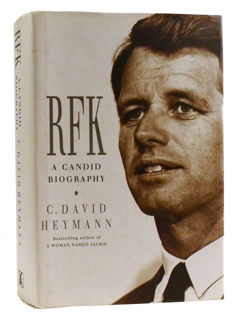 RFK: A CANDID BIOGRAPHY OF ROBERT F. KENNEDY BOBBY KENNEDY | C. David ...