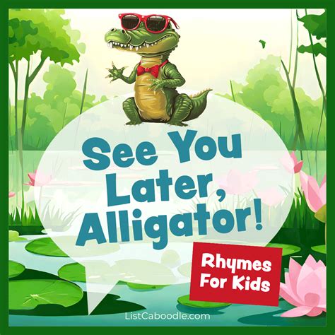 ‘See You Later, Alligator’ Rhymes For Kids (& Funny Greetings)