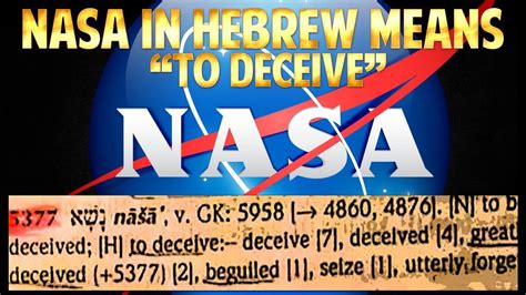 Wrong, deceive in Hebrew is pronounced nasha not NASA. Other English ...