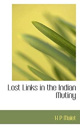 Buy Lost Links in the Indian Mutiny Book Online at Low Prices in India ...