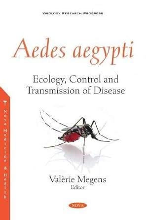 Buy Aedes aegypti: Ecology, Control and Transmission of Disease Book ...