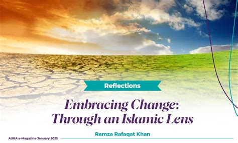 Embracing Change: Through an Islamic Lens - Aura | Monthly e Magazine
