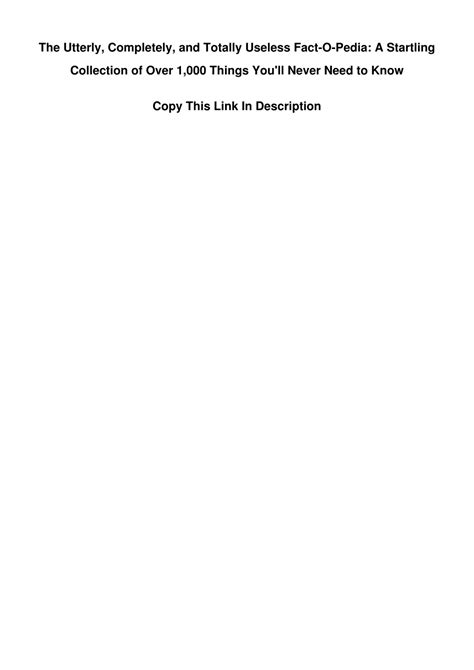 PPT - read book The Utterly, Completely, and Totally Useless Fact-O ...