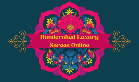 Handcrafted Indian Luxury Sarees Online Shopping - Luxury Saree Brands ...