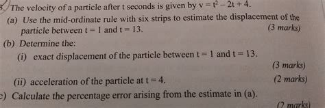 Solved: The velocity of a particle after t seconds is given by v=t^2-2t ...