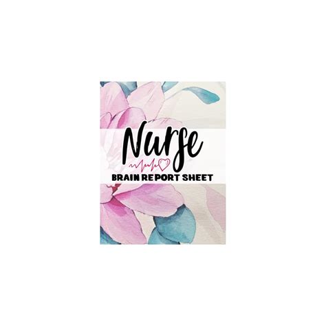 Nurse Report Sheet: Brain Sheets Organizing Shifts | Ubuy India