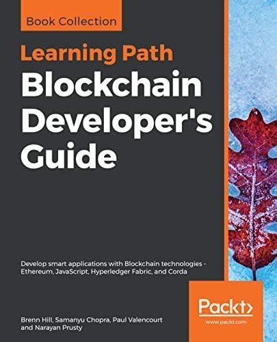 Blockchain Developer's Guide: Develop smart applications with ...