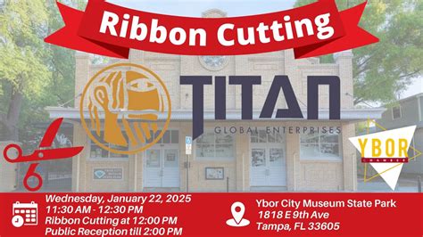 Titan Global Ribbon Cutting for the Ybor City Museum , 1818 E 9th Ave ...
