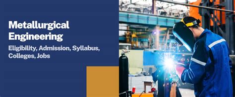 Metallurgical Engineering:Course, Admission & Syllabus | Sunstone Blog