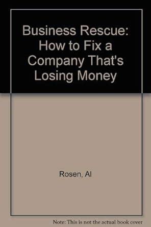 Buy Business Rescue: How to Fix a Company That's Losing Money Book ...