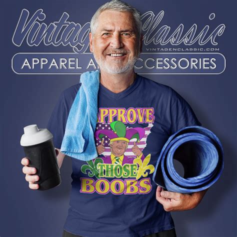 Trump Mardi Gras Shirt I Approve Those Boobs - Vintagenclassic Tee