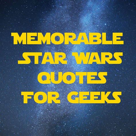 5O Best Star Wars Quotes for Geeks | The Inspiration Edit