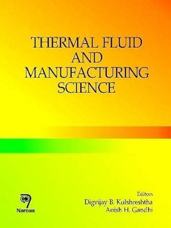 Buy Thermal Fluid and Manufacturing Science Book Online at Low Prices ...