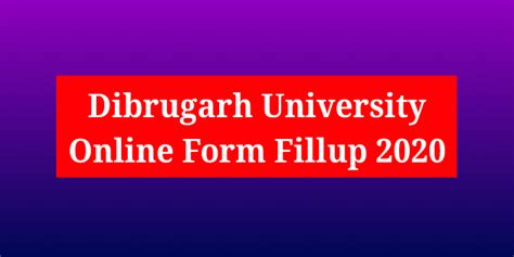 Dibrugarh University Online Form Fill Up 2020: 2nd Semester B.A./ B.Sc ...