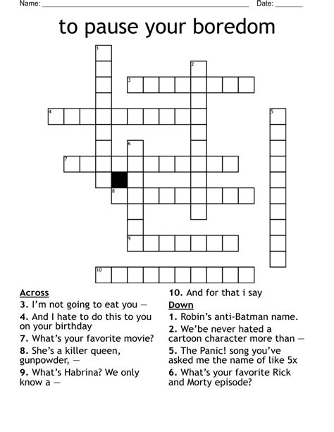to pause your boredom Crossword - WordMint
