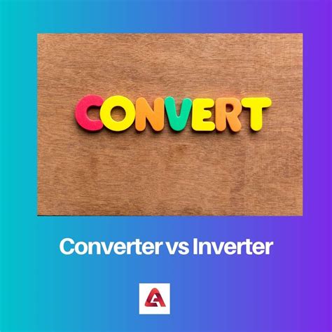 Converter vs Inverter: Difference and Comparison