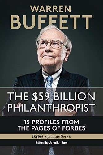 Warren Buffett: The $59 Billion Philanthropist: 15 Profiles From The ...