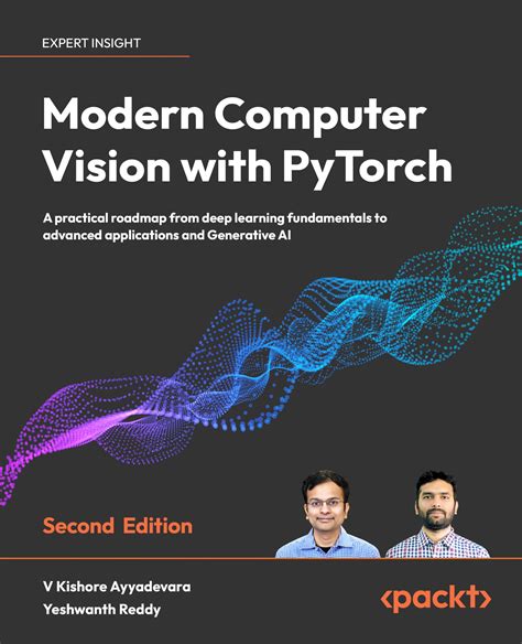 Buy Modern Computer Vision with PyTorch - Second Edition: A practical ...