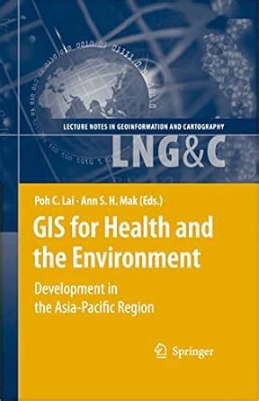 GIS for Health and the Environment: Development in the Asia-Pacific ...