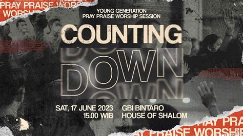 COUNTING DOWN - Pray Praise Worship Session, GBI Bintaro - House of ...