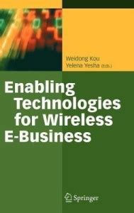 Enabling Technologies for Wireless E-Business: Buy Enabling ...