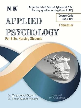 NK - Applied Psychology (PSYC 120) - I Semester (B.Sc. Nursing) : Dr ...