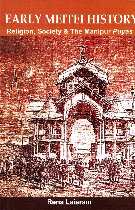 Buy Early Meitei History - Religion, Society & the Manipur Puyas Book ...