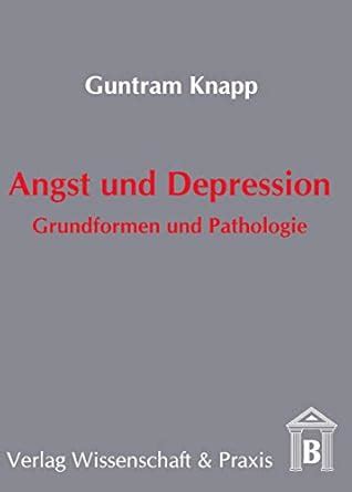 Buy Angst Und Depression: Grundformen Und Pathologie Book Online at Low ...