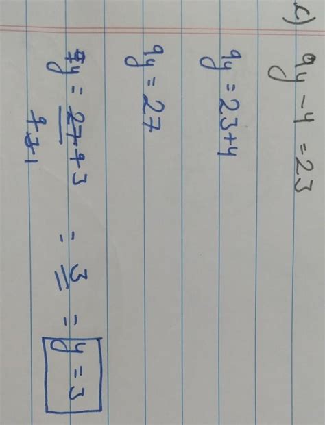 solve the following using systematic method. c.)9y-4=23 d.)5p-7=-2 f ...