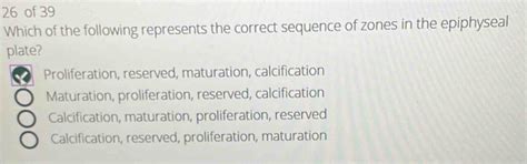 Solved: of 39 Which of the following represents the correct sequence of ...