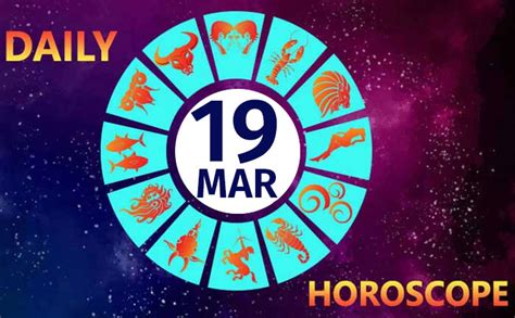 Daily Horoscope 19th March 2020: Check Astrological Prediction For All ...
