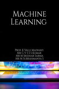 Machine Learning: Buy Machine Learning by Prof. K Valli Madhavi at Low ...