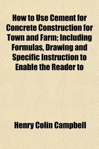 How to Use Cement for Concrete Construction for Town and Farm ...