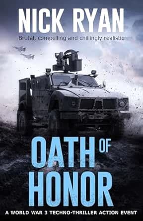 Oath of Honor: A World War 3 Techno-Thriller Action Event (Nick Ryan's ...