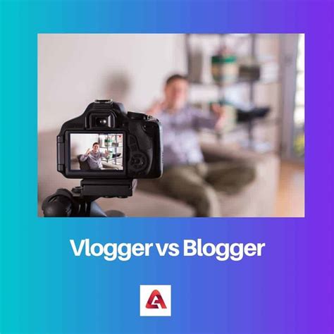 Vlogger vs Blogger: Difference and Comparison