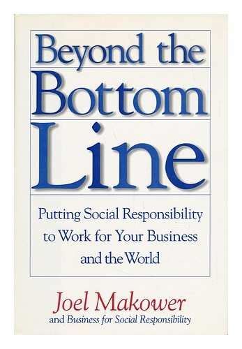 Buy Beyond the Bottom Line: Putting Social Responsibility to Work for ...