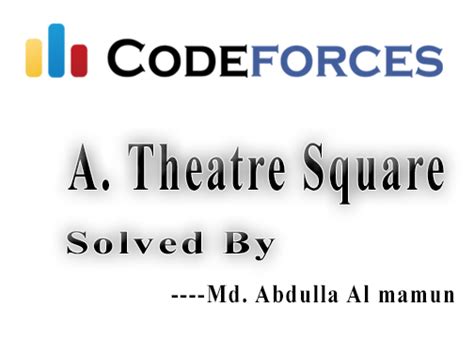 Image result for Theatre Square Codeforces Solution in Python