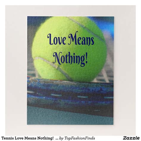 Tennis Love Means Nothing! Motivational Funny Jigsaw Puzzle | Zazzle ...