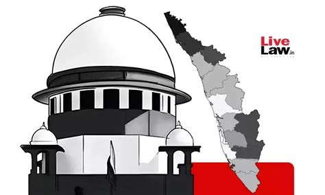 Centre Opposes Kerala's Plea To Withdraw Petitions Filed In Supreme ...