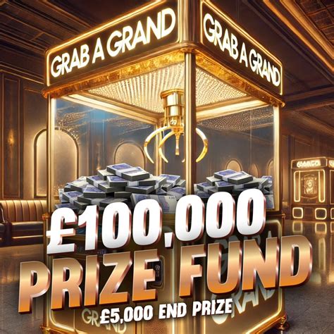 GRAB A GRAND - £100,000 TO BE WON INSTANTLY + £5,000 END PRIZE! - Click ...