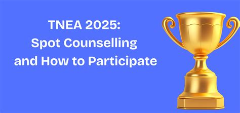 TNEA 2025: Spot Counselling and How to Participate