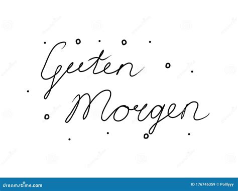 Guten Morgen Phrase Handwritten with a Calligraphy Brush. Good Morning ...