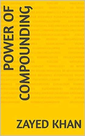 POWER OF COMPOUNDING eBook : Khan, Zayed: Amazon.in: Kindle Store