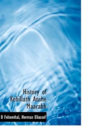 Amazon.in: Buy History of Kehillath Anshe Maarabh Book Online at Low ...